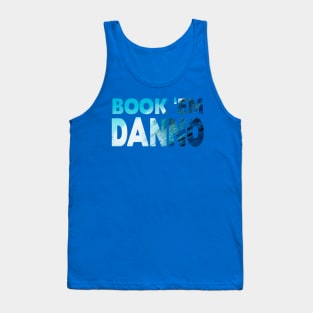 Book 'Em Danno Tank Top